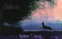 Celeste - Nature Dying...