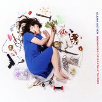 Elena Seti&eacute;n - Dreaming of Earthly Things