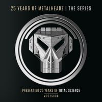 Total Science - 25 Years of Metalheadz - Part 6 - (Presenting 25 Years of Total Science)