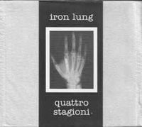 Quattro Stagioni - Iron Lung / Quattro Stagioni