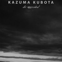 Kazuma Kubota - Dis-Connected