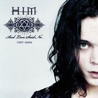 HIM - And Love Said No... 1997-2004