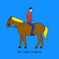 Do It Later - Future Me
