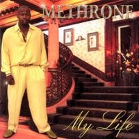 Methrone - My Life