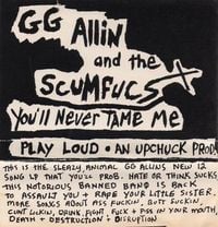 GG Allin - You'll Never Tame Me