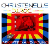 Christenelle Diroc - Adopted And Found
