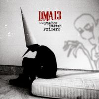 Lima 13 - Los Sue&ntilde;os Mueren Primero