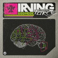 Irving Force - Godmode