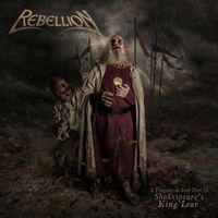 Rebellion - A Tragedy in Steel Part II: Shakespeare's King Lear