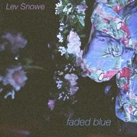 Lev Snowe - Faded Blue