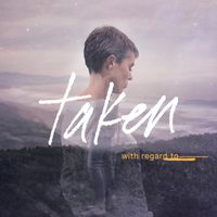 Taken - With Regard To