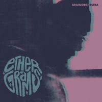 Brainorchestra - ETHERGRAMS