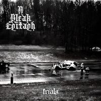A Bleak Epitaph - Trials