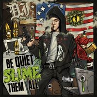 DJSlimebxll - Be Quiet Slime Them All