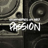 Nightmares on Wax - Passion
