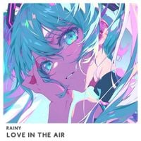 初音ミク [Hatsune Miku] - Love In The AIr