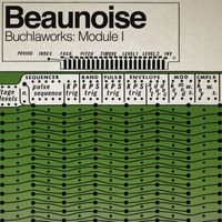 Beaunoise - Buchlaworks: Module I