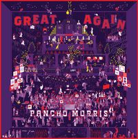 Pancho Morris - Great Again