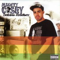 Mighty Casey - Original Rudebwoy