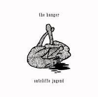 Sutcliffe Jügend - The Hunger