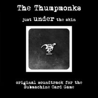The Thumpmonks - Just Under The Skin