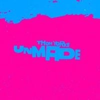 Thom Yorke - Unmade