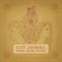 Cat Jahnke - The Boy, The Girl, The Wolf