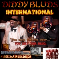 PubicHairSmoker - Diddy Bluds International