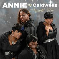Annie & the Caldwells - Answer Me