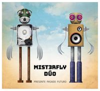 Misterfly Duo - Presente Pasado Futuro