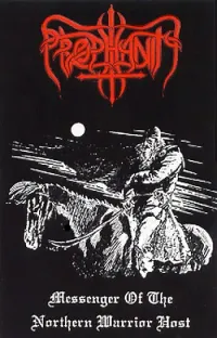 Prophanity - Messenger of the Northern Warrior Host