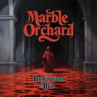 Marble Orchard - Ruminations of Ruin
