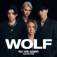 WOLF HOWL HARMONY From EXILE TRIBE - WOLF