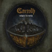 Carcolh - Twilight Of The Mortals