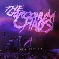 Gorgonum Chaos - Perilous Ambitions