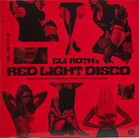 Various Artists - Eli Roth's Red Light Disco - Dancefloor Seductions From Italian Sexploitation Cinema