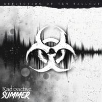 Radioactive Summer - Reflection of the Fallout