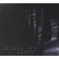 Aziola Cry - Ellipsis