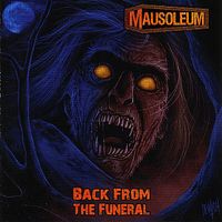 Mausoleum - Back From the Funeral