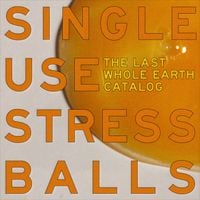 The Last Whole Earth Catalog - Single Uses Stress Ball