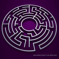 Sounds From The Ground - The Maze