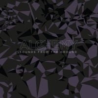 Sounds From The Ground - Alchemy