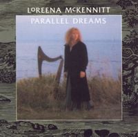 Loreena McKennitt - Parallel Dreams