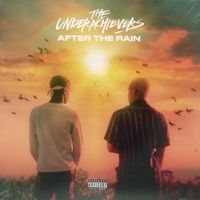 The Underachievers - After the Rain