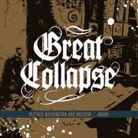 Great Collapse - Neither Washington nor Moscow... Again