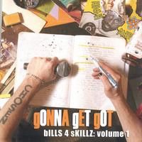 GONNA GET GOT - Bills 4 Skillz: Volume 1