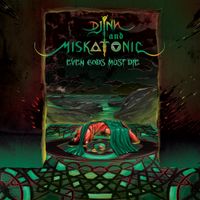 Djinn And Miskatonic - Even Gods Must Die