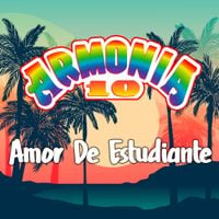Armon&iacute;a 10 - Amor de Estudiante