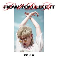 PP Krit - I'll Do How You Like It