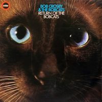 Bob Crosby And The Bob Cats - Return of the Bobcats